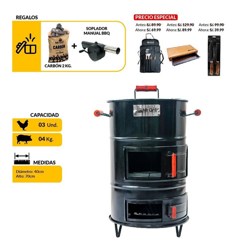  MR GRILL -Medidas: 40 de Diámetro x 70 Alto
-De Planchas de fierro de 0.9 mm de espesor con acabado de pintura al horno.