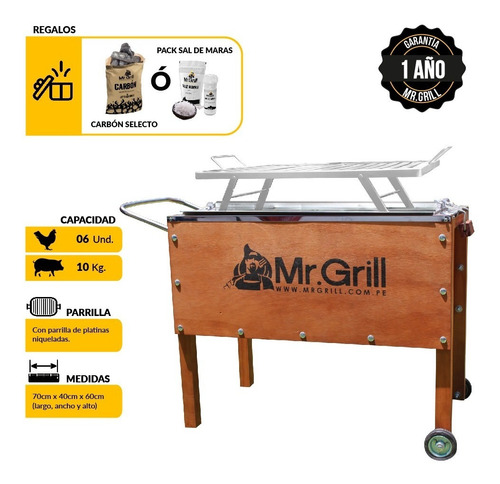MR GRILL Medidas: 70 de Largo x 40 de Fondo x 50/60 Alto
Capacidad : 06 Pollos o 10 kg carne de cerdo.